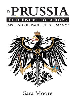 cover image of Is Prussia Returning to Europe Instead of Pacifist Germany?